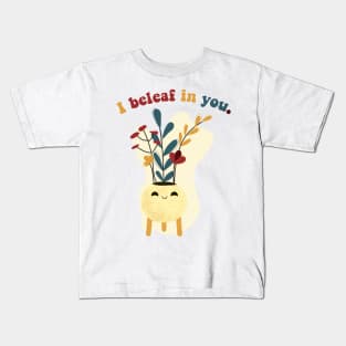 i beleaf in you Kids T-Shirt